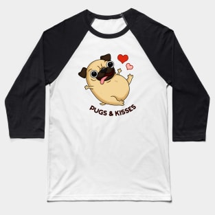 Pugs & Kisses Funny Dog Pun Baseball T-Shirt